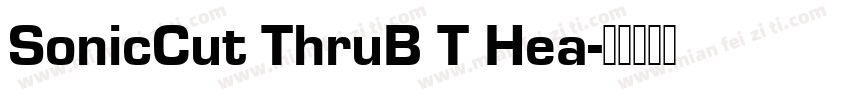 SonicCut ThruB T Hea字体转换